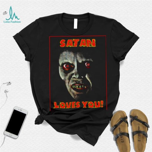 Satan Loves You Exorcist Linda Blair shirt