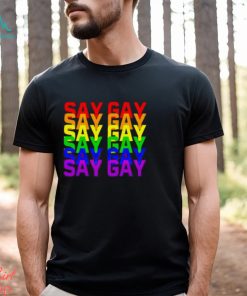 Say gay pride Shirt