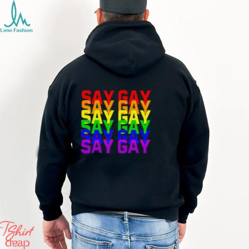 Say gay pride Shirt