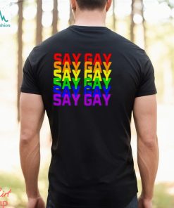 Say gay pride Shirt