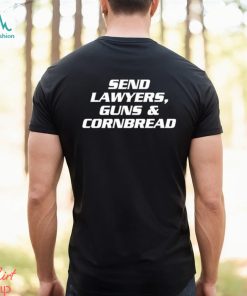 Send Lawyers Guns & Cornbread shirt