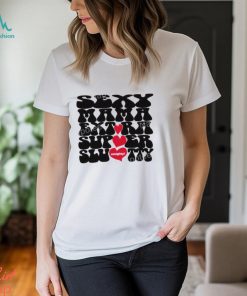 Sexy Mama Extra Super Slutty Omighty T Shirt