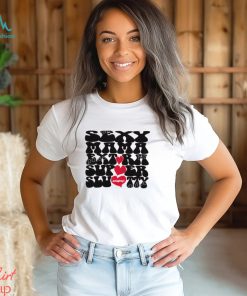 Sexy Mama Extra Super Slutty Omighty T Shirt
