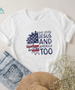 She Loves Jesus And America Too Happy 4th Of July Christian Shirt
