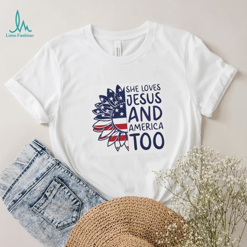 She Loves Jesus And America Too Happy 4th Of July Christian Shirt She Loves Jesus And America Too Happy 4th Of July Christian Shirt