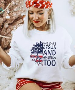 She Loves Jesus And America Too Happy 4th Of July Christian Shirt