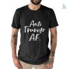 Sheree woke af antI Trump af T shirts