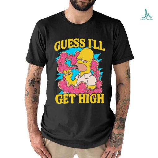 Simpson Guess I’ll Get High Shirt