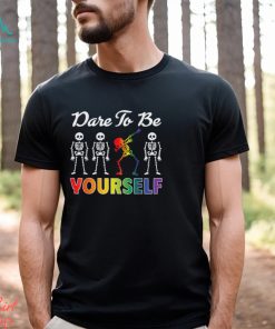 Skeleton LGBT Dare To Be Yourself Gay Pride T Shirt