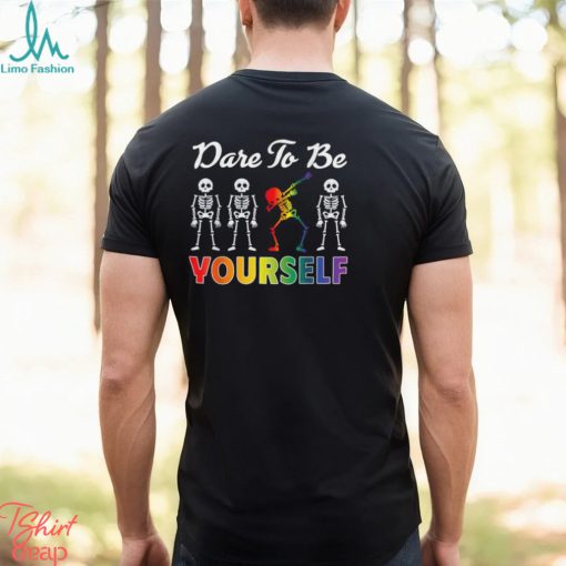 Skeleton LGBT Dare To Be Yourself Gay Pride T Shirt