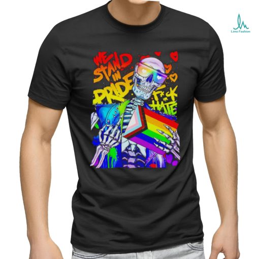 Skeleton we stand in pride shirt