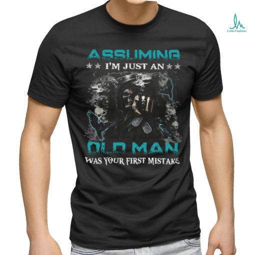 Skull Asuming I’m Just An Old Man Classic T Shirt