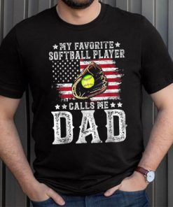 Softball Dad My Favorite Softball Player Calls Me Dad American Flag T shirt