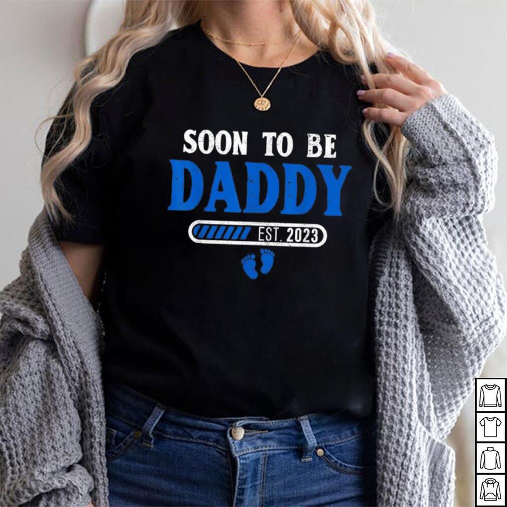 Soon To Be Daddy Est.2023 Dad Father’s Day T Shirt Soon To Be Daddy Est.2023 Dad Father’s Day T Shirt