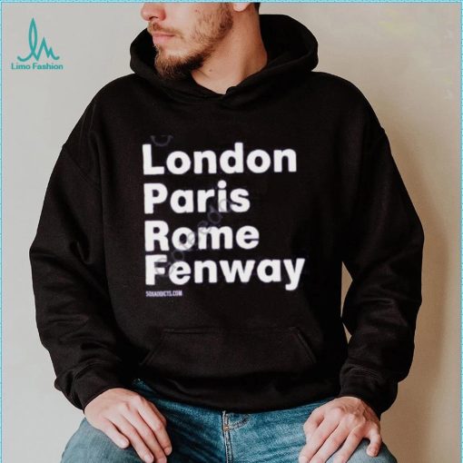 Sox Addict London Paris Rome Fenway Hoodie shirt