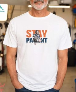 Stay Patient Stefon Thompson Shirt