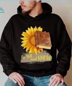Sunflower Jesus Be Still And Know Shirt