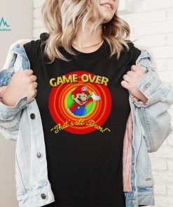 Super Mario Game Over that’s all Bros shirt