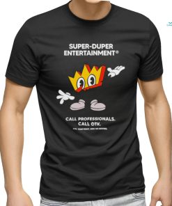 Super duper entertainment call professionals call OTK shirt