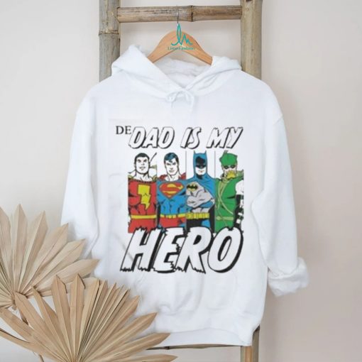 Superhero DC Comics Dad Is My Hero Fathers Day 2023 Shirt