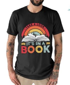 Take a Look it's in a Book Shirt