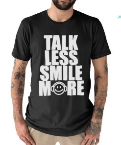 Talk Less Smile More 2023 T Shirt