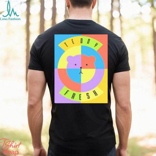 Teddy fresh funny T shirt