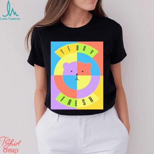 Teddy fresh funny T shirt