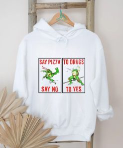 Teenage Mutant Ninja Turtles say Pizza say no to drugs to yes shirt