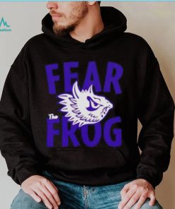 Texas Christian University Fear The Frog shirt, hoodie, tank top, sweater and long sleeve t shirt, hoodie, sweater, long sleeve and tank top Texas Christian University Fear The Frog shirt, hoodie, tank top, sweater and long sleeve t shirt