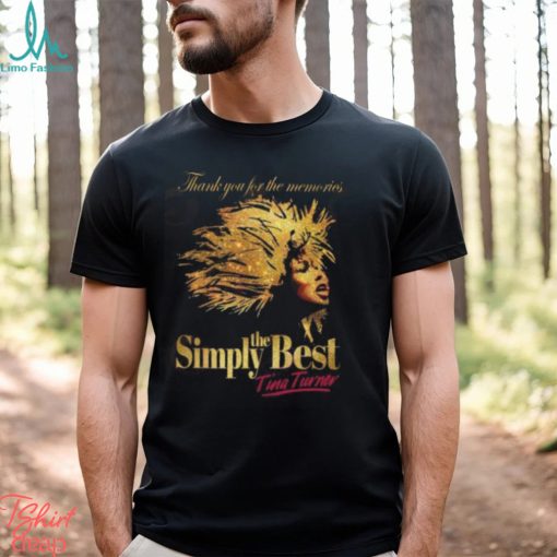 Thank You For The Memories Simply The Best Tina Turner T Shirt