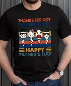 Thanks Dad For Not Pulling Us Out Happy Father’s Day Pullover Hoodie