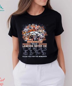 The Broncos 1960 Legends Never Die Thank You For The Memories T Shirt