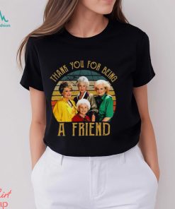 The Golden Girls Thank You For Being A Friends Shirt