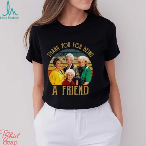 The Golden Girls Thank You For Being A Friends Shirt