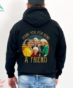 The Golden Girls Thank You For Being A Friends Shirt