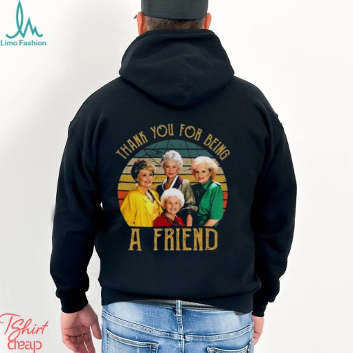 The Golden Girls Thank You For Being A Friends Shirt