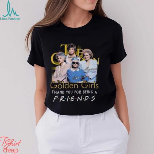 The Golden Girls Thank You For Being A Friends Signatures 2023 Shirt