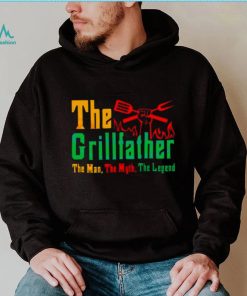 The Grillfather The Man The Myth The Legend Shirt