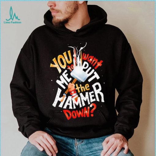 The Hammer Down Thor Marvel shirt