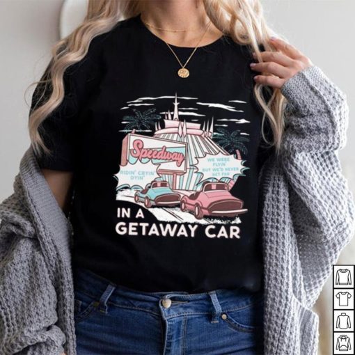 The Lost Bros Speedway In A Getaway Car Shirt