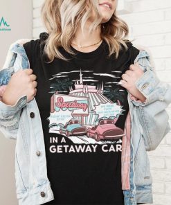 The Lost Bros Speedway In A Getaway Car Shirt