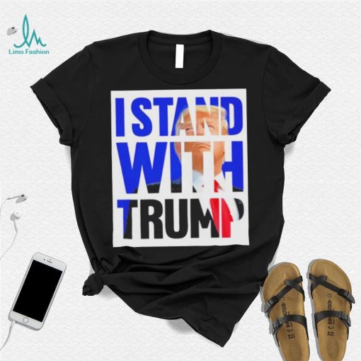 The Original I Stand With Trump Shirt