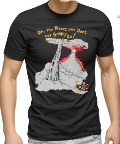 The Places One Does Not Simply Go Shirt