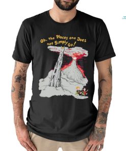 The Places One Does Not Simply Go Shirt