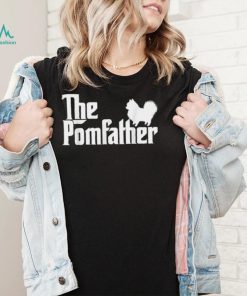 The Pomfather Pomeranian Owner Father’s Day Dog Lover Unisex T shirt