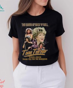 The Queen Of Rock ‘N’ Roll Tina Turner 1939 – 2023 Thank You For The Memories T Shirt