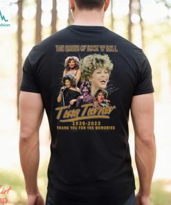 The Queen Of Rock ‘N’ Roll Tina Turner 1939 – 2023 Thank You For The Memories T Shirt