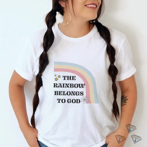 The Rainbow belongs to God logo shirt