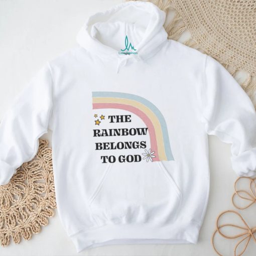 The Rainbow belongs to God logo shirt